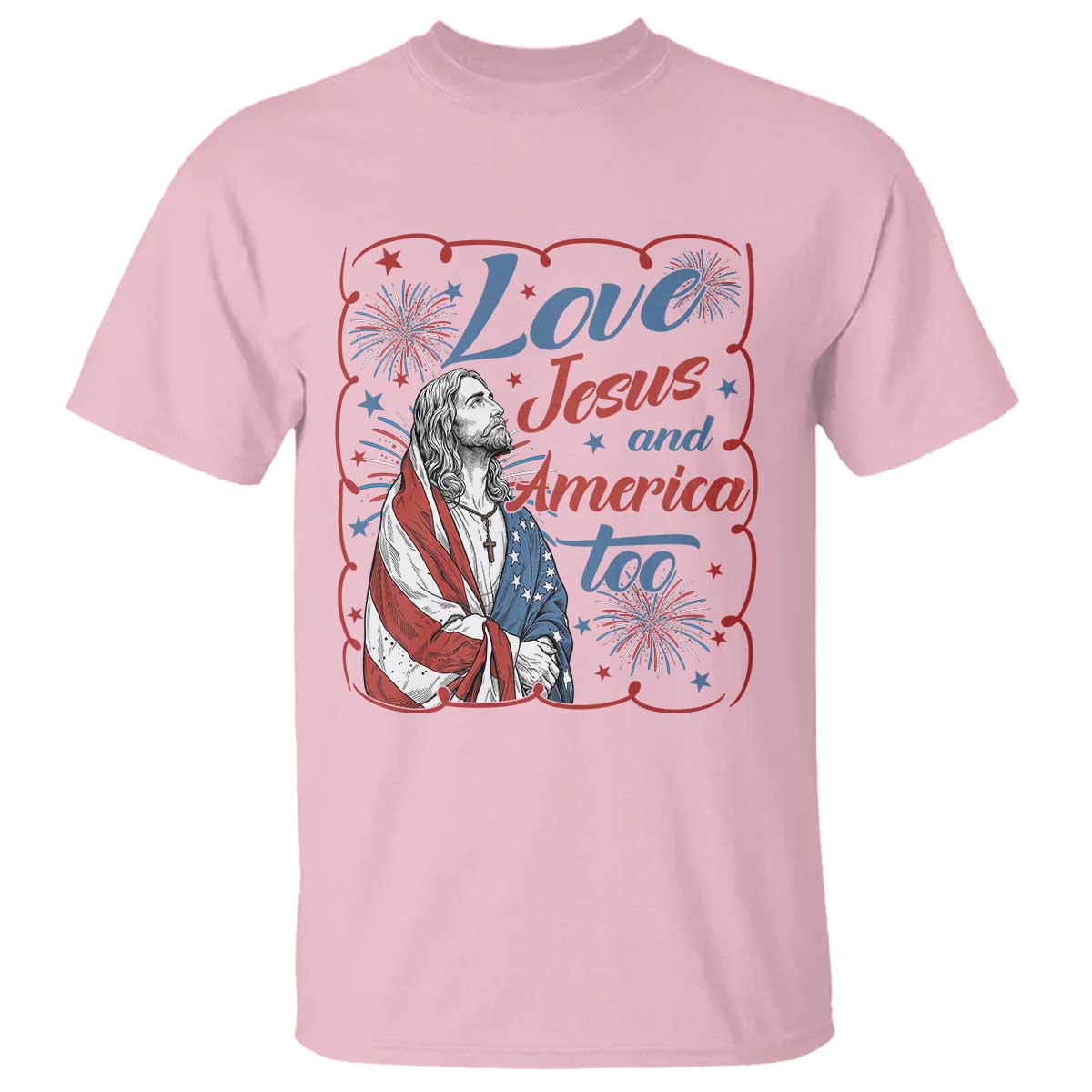 Loves Jesus and America Too T Shirt Patriotic Christian Jesus 4th of July TS14 Light Pink Print Your Wear