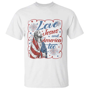 Loves Jesus and America Too T Shirt Patriotic Christian Jesus 4th of July TS14 White Print Your Wear