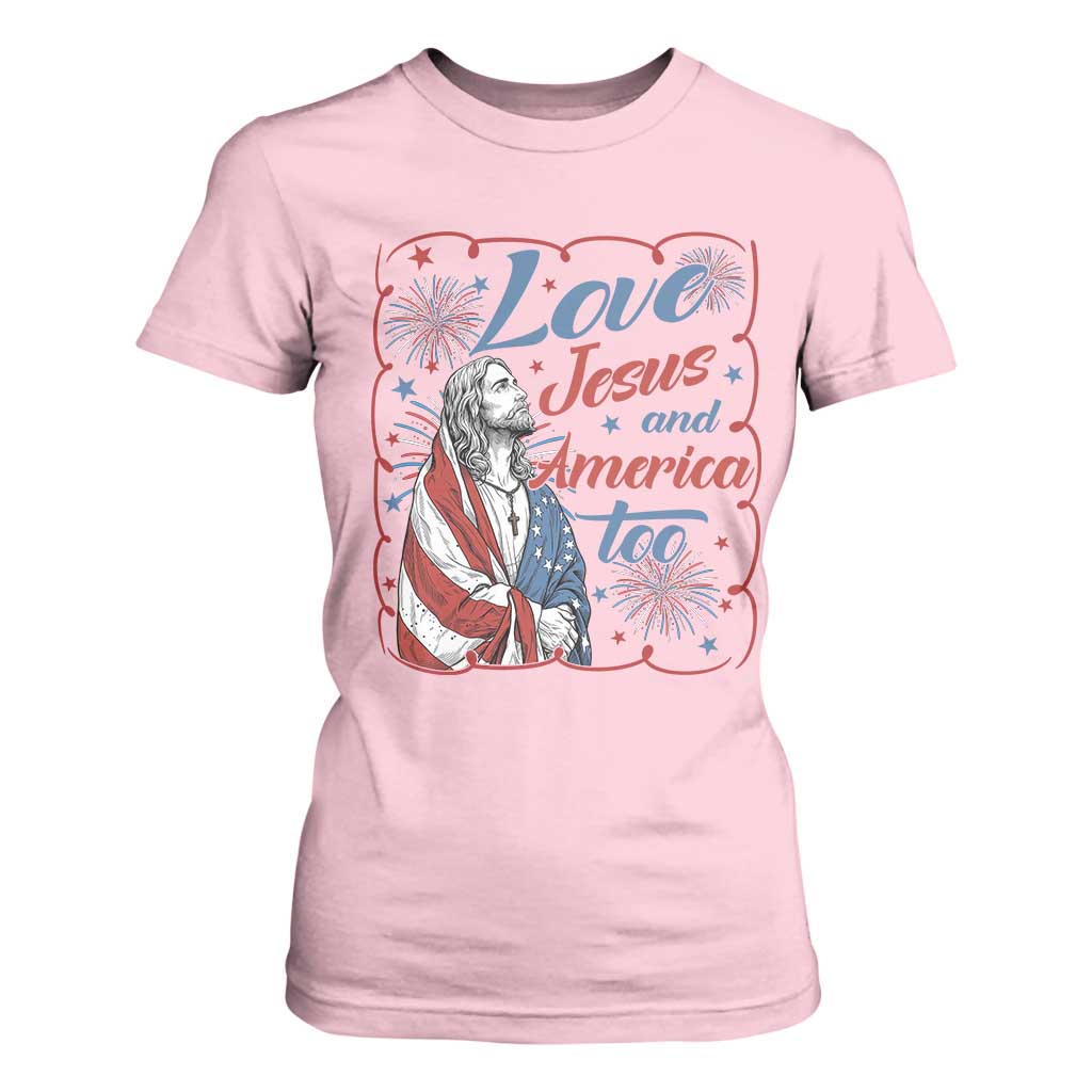 Loves Jesus and America Too T Shirt For Women Patriotic Christian Jesus 4th of July TS14 Light Pink Print Your Wear