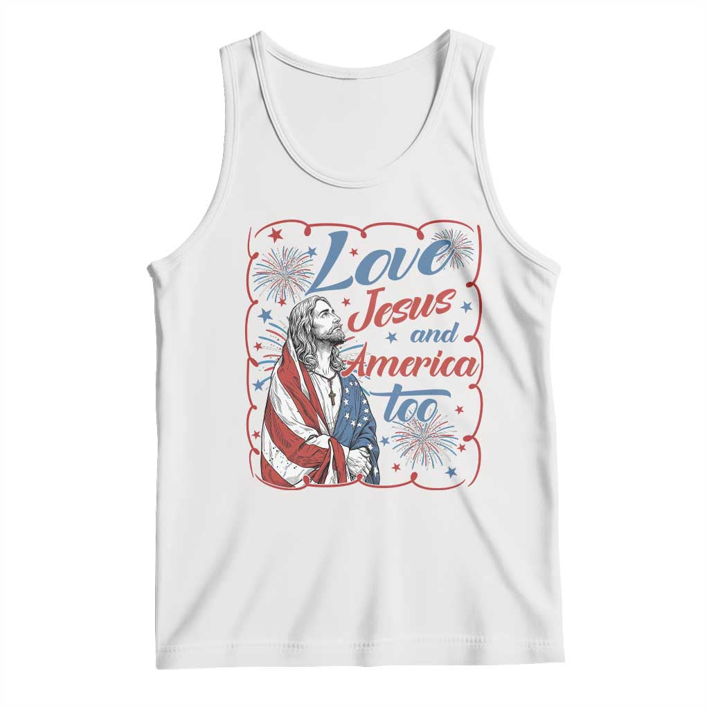Loves Jesus and America Too Tank Top Patriotic Christian Jesus 4th of July TS14 White Print Your Wear