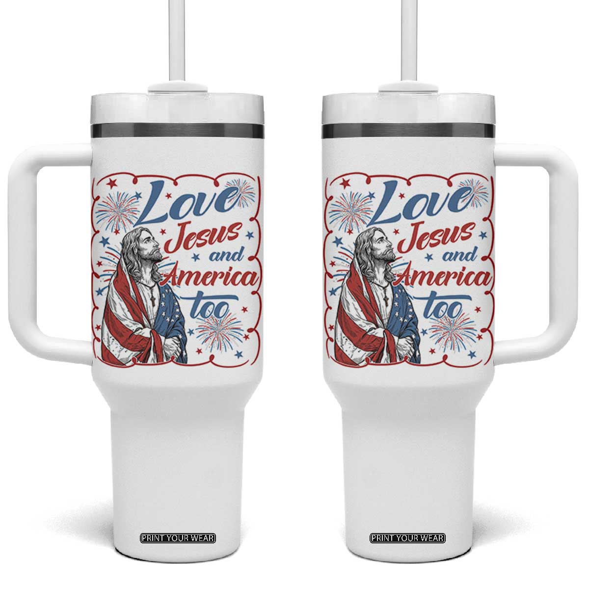 Loves Jesus and America Too Tumbler With Handle Patriotic Christian Jesus 4th of July TS14 One Size: 40 oz White Print Your Wear