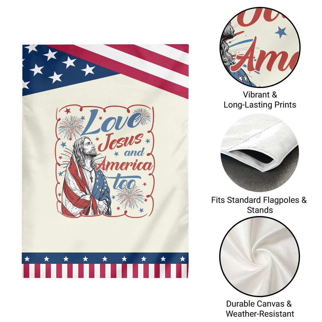 Loves Jesus and America Too Patriotic Garden Flag Christian Jesus 4th of July TS14 Print Your Wear