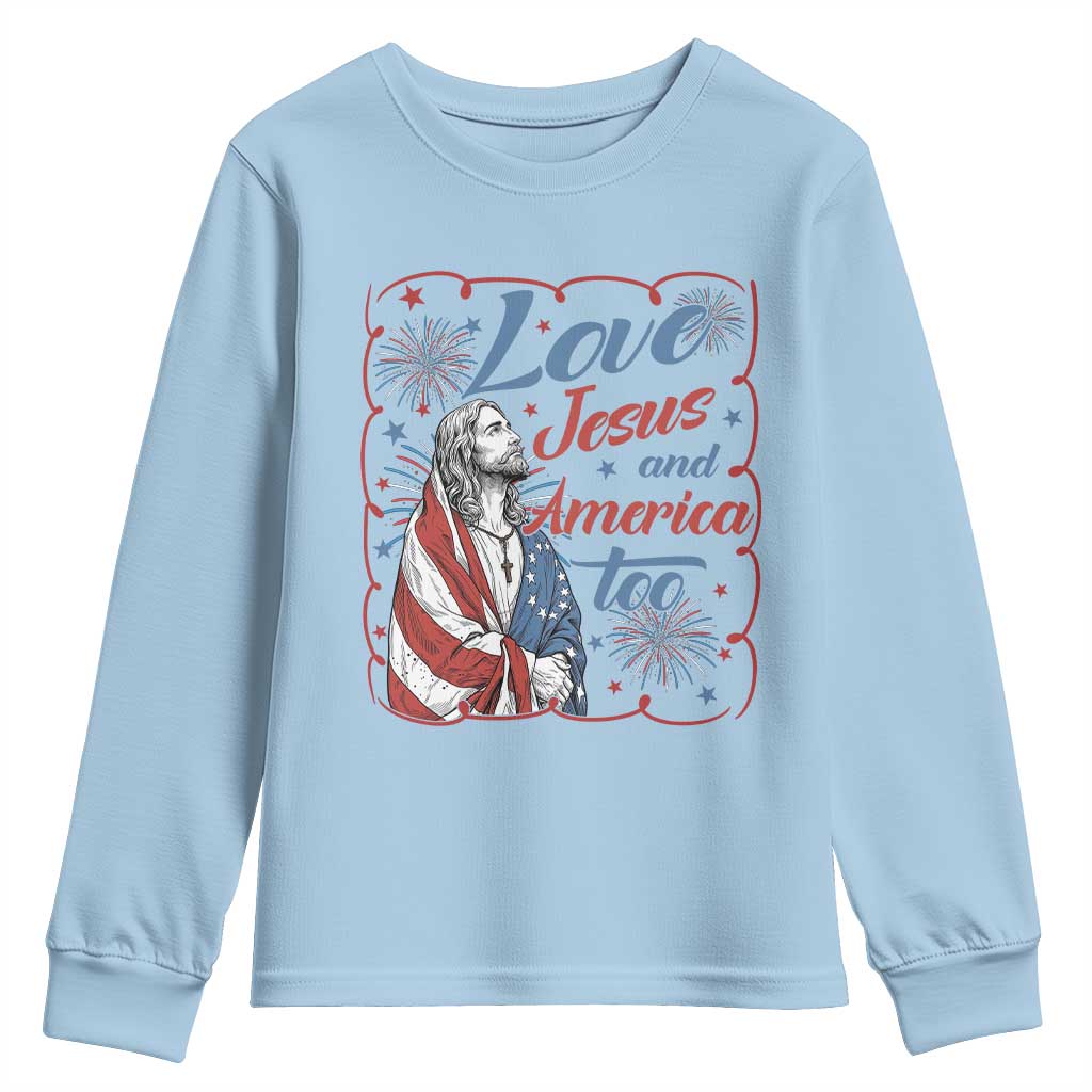 Loves Jesus and America Too Youth Sweatshirt Patriotic Christian Jesus 4th of July TS14 Light Blue Print Your Wear