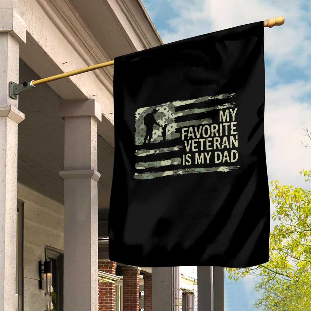 My Favorite Veteran is My Dad Garden Flag Veteran Dad Camo American Flag
