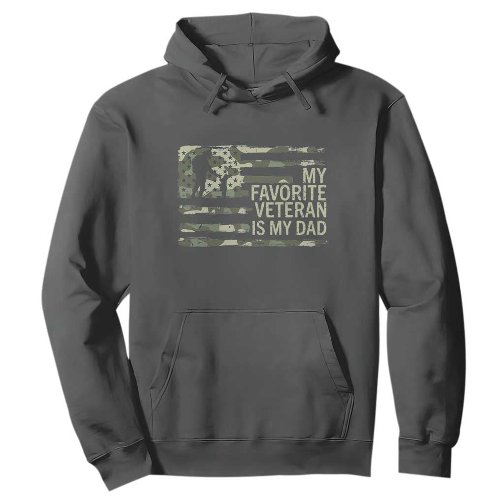 My Favorite Veteran is My Dad Hoodie Veteran Dad Camo American Flag