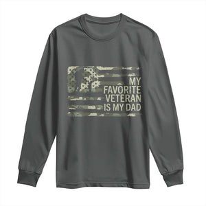 My Favorite Veteran is My Dad Long Sleeve Shirt Veteran Dad Camo American Flag