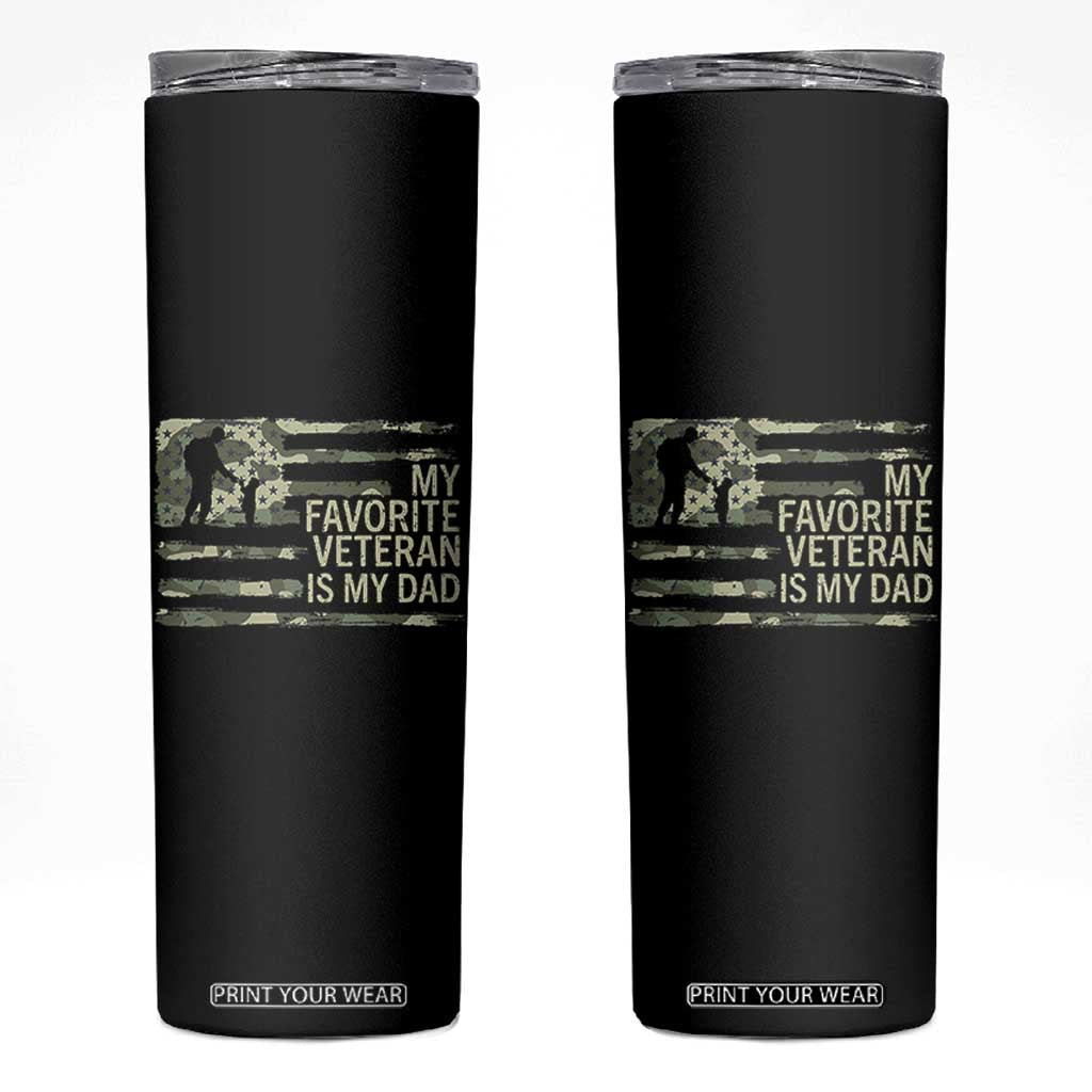 My Favorite Veteran is My Dad Skinny Tumbler Veteran Dad Camo American Flag TS14 Black Print Your Wear