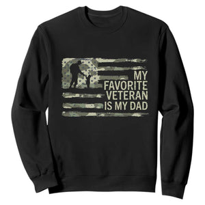 My Favorite Veteran is My Dad Sweatshirt Veteran Dad Camo American Flag