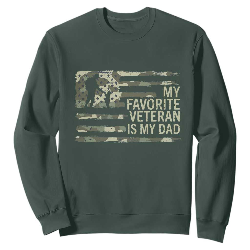 My Favorite Veteran is My Dad Sweatshirt Veteran Dad Camo American Flag