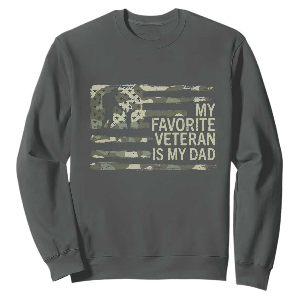 My Favorite Veteran is My Dad Sweatshirt Veteran Dad Camo American Flag