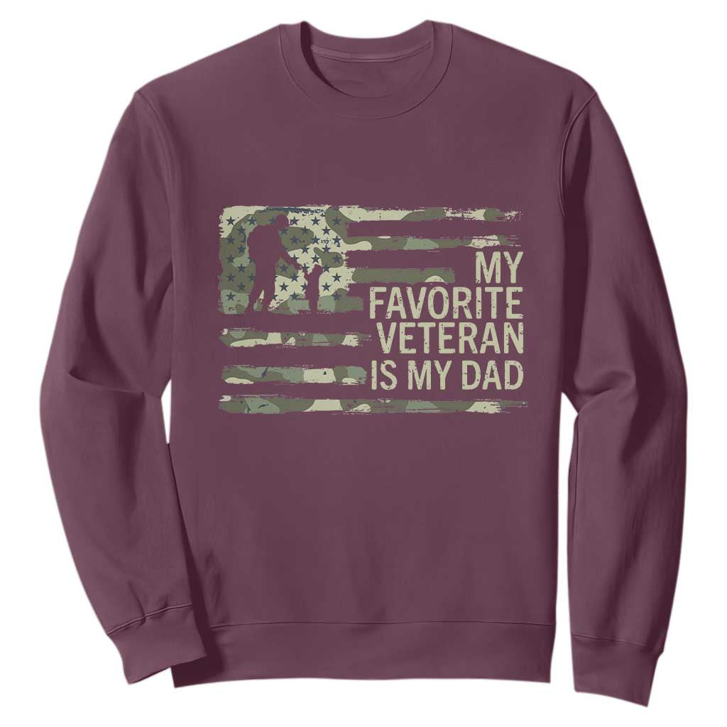 My Favorite Veteran is My Dad Sweatshirt Veteran Dad Camo American Flag