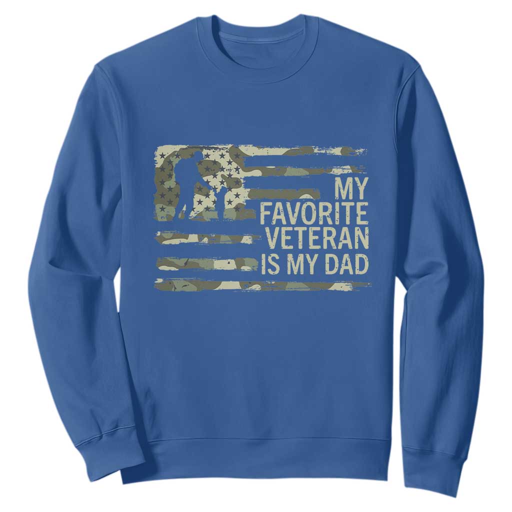 My Favorite Veteran is My Dad Sweatshirt Veteran Dad Camo American Flag