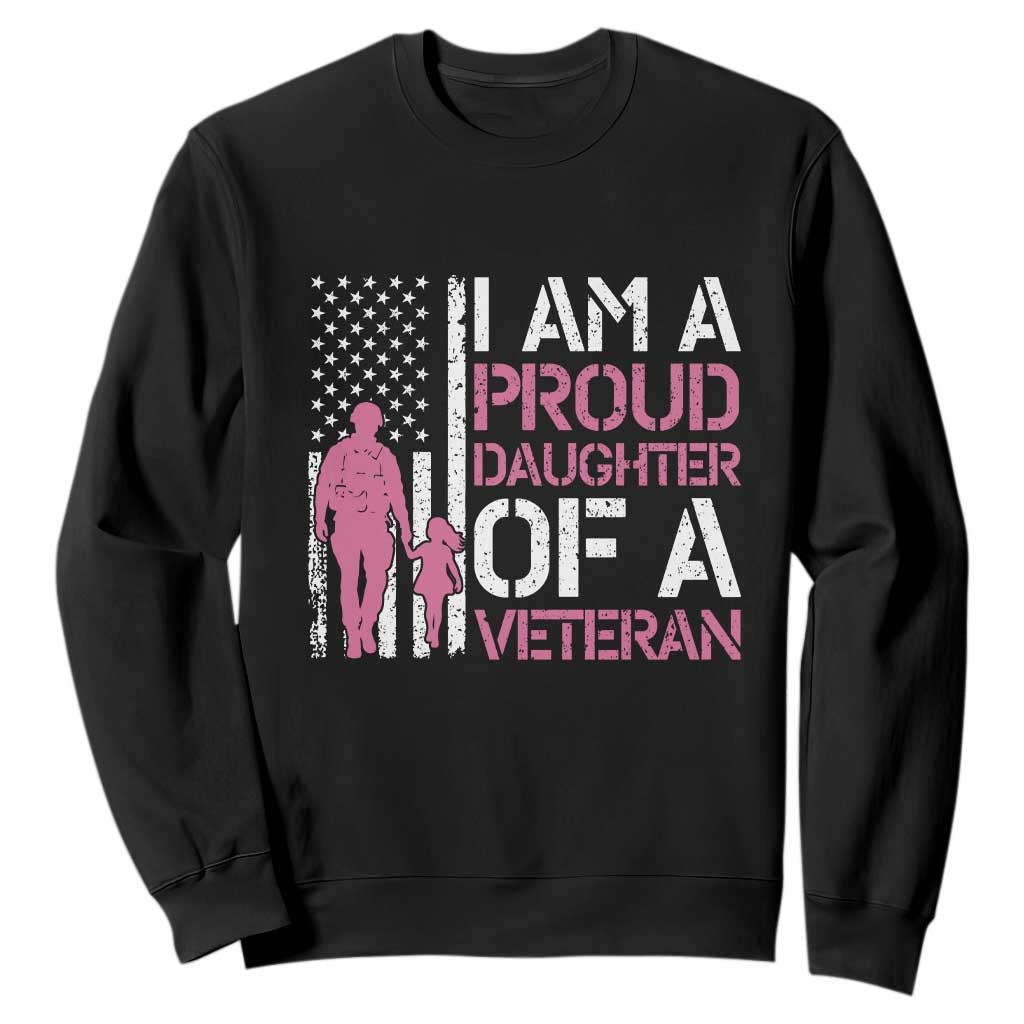 Proud Daughter Veteran Nothing Scares Sweatshirt Patriotic Military Family Support
