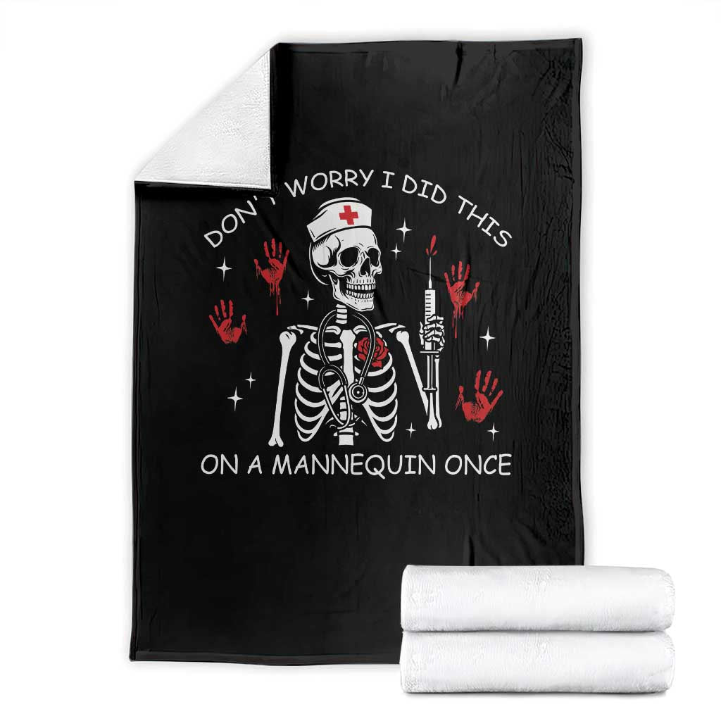 Funny Skeleton Nurse Throw Blanket Do Not Worry I Did This On A Mannequin Once TS14 Black Print Your Wear