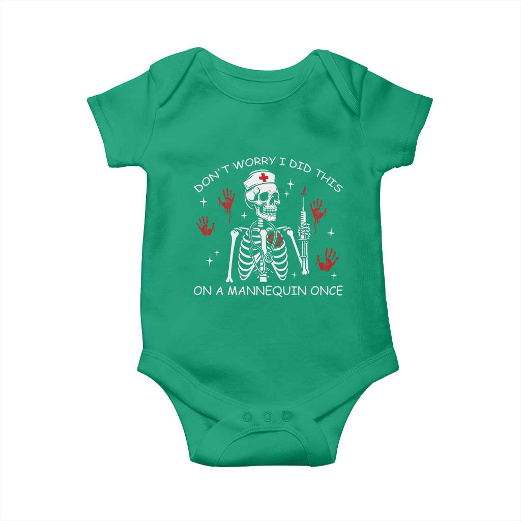 Funny Skeleton Nurse Baby Onesie Do Not Worry I Did This On A Mannequin Once TS14 Irish Green Print Your Wear