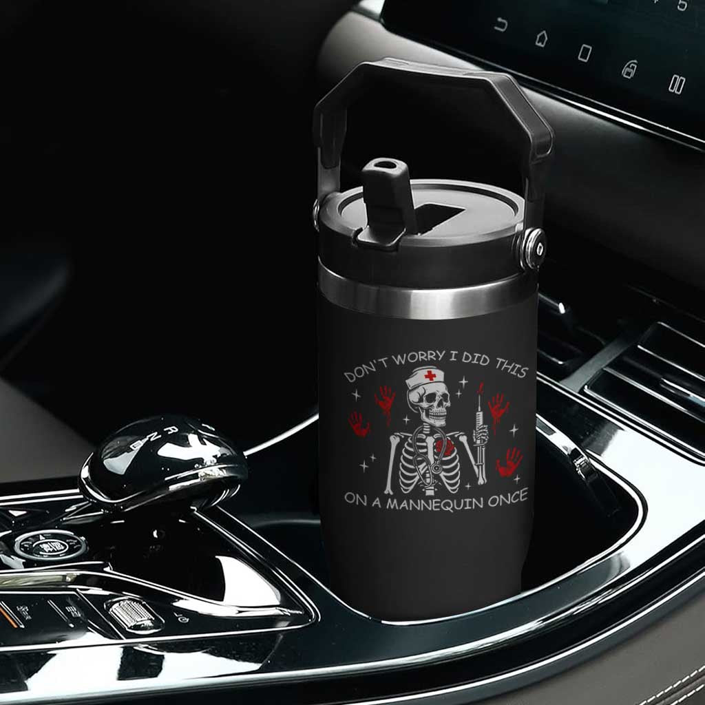 Funny Skeleton Nurse Flip Straw Tumbler Do Not Worry I Did This On A Mannequin Once TS14 Print Your Wear