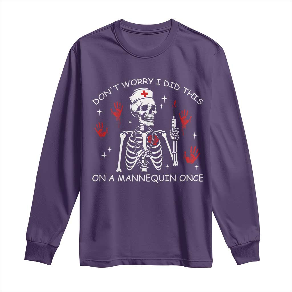 Funny Skeleton Nurse Long Sleeve Shirt Do Not Worry I Did This On A Mannequin Once TS14 Purple Print Your Wear