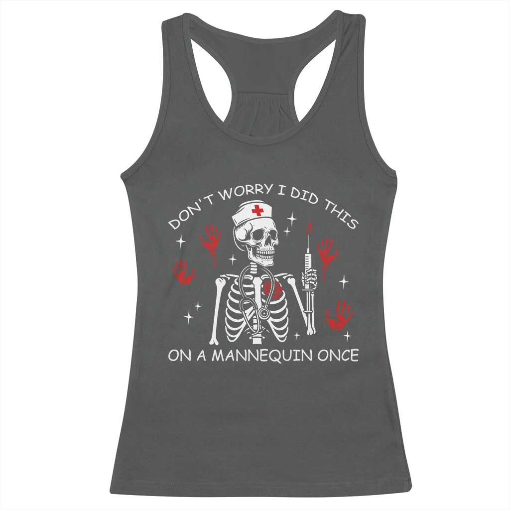 Funny Skeleton Nurse Racerback Tank Top Do Not Worry I Did This On A Mannequin Once TS14 Dark Heather Print Your Wear