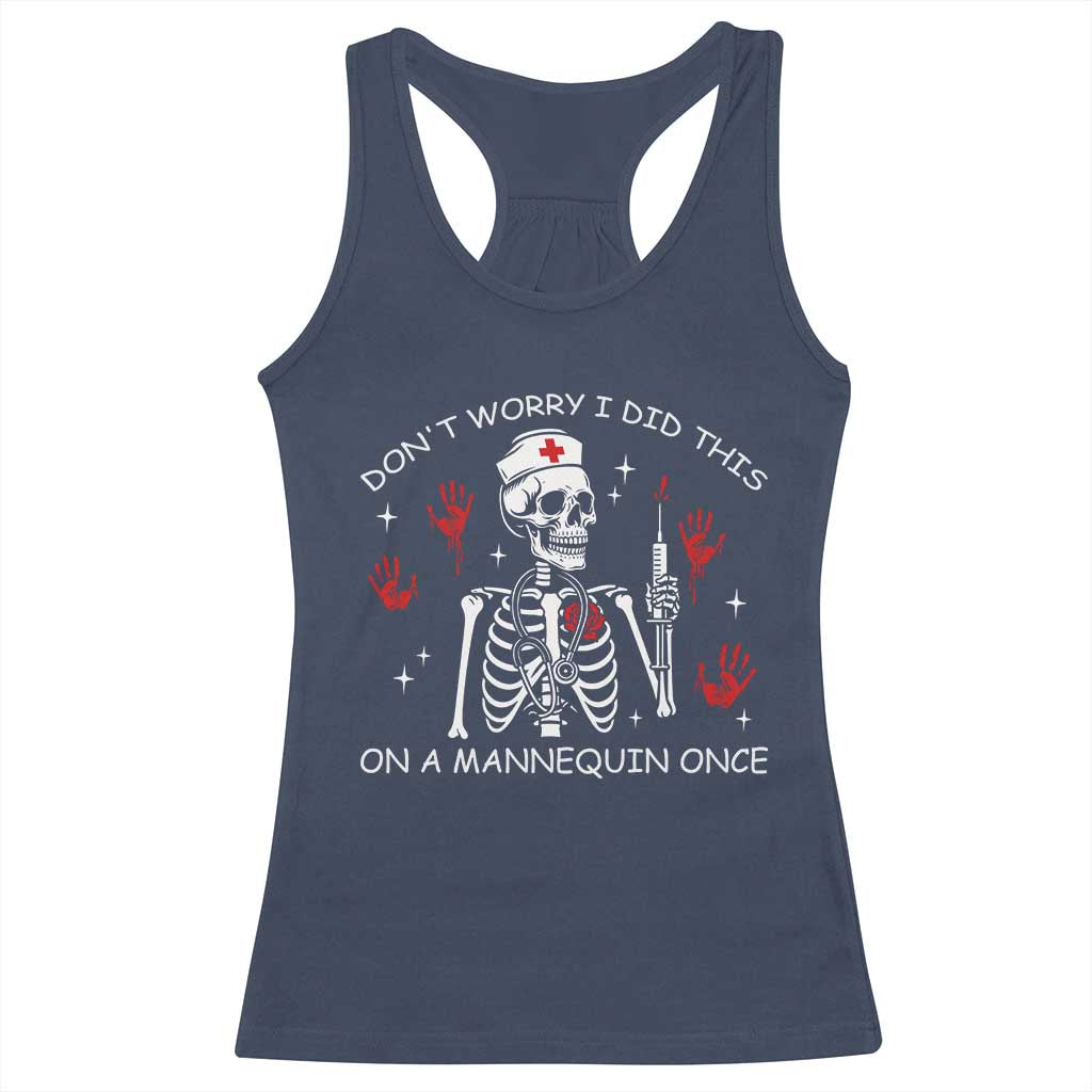 Funny Skeleton Nurse Racerback Tank Top Do Not Worry I Did This On A Mannequin Once TS14 Navy Print Your Wear