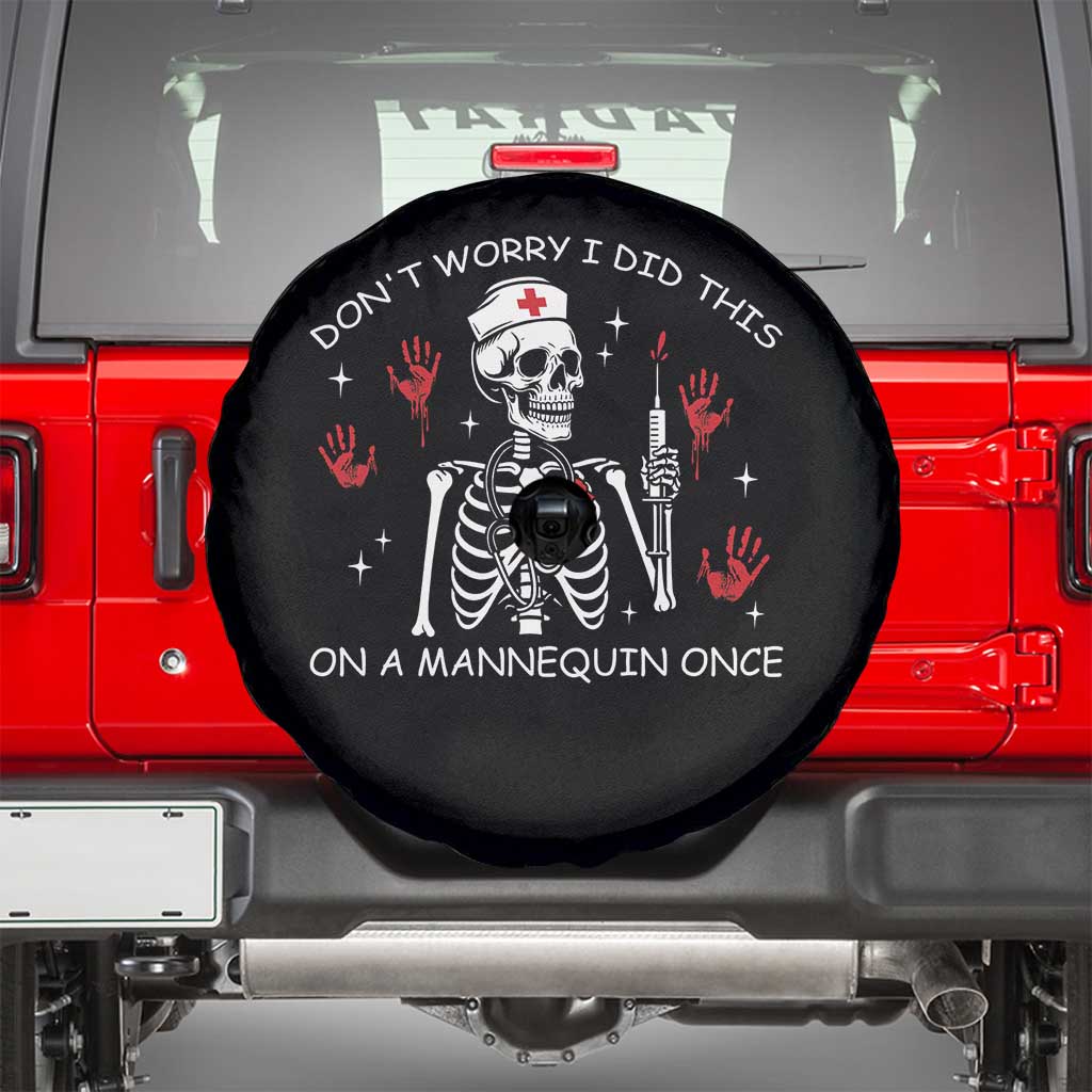 Funny Skeleton Nurse Spare Tire Cover Do Not Worry I Did This On A Mannequin Once TS14 Black Print Your Wear