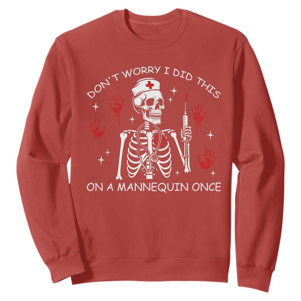 Funny Skeleton Nurse Sweatshirt Do Not Worry I Did This On A Mannequin Once TS14 Red Print Your Wear