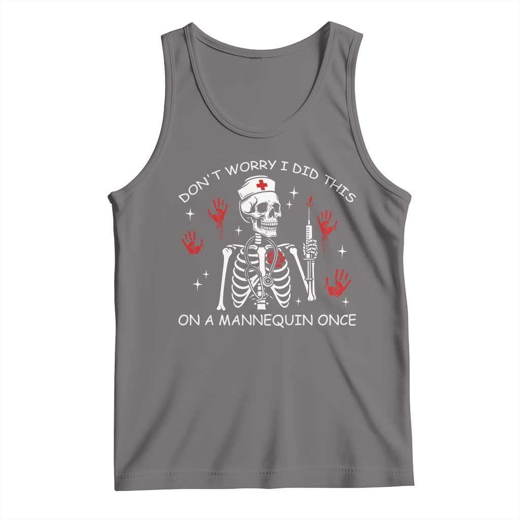 Funny Skeleton Nurse Tank Top Do Not Worry I Did This On A Mannequin Once TS14 Deep Heather Print Your Wear