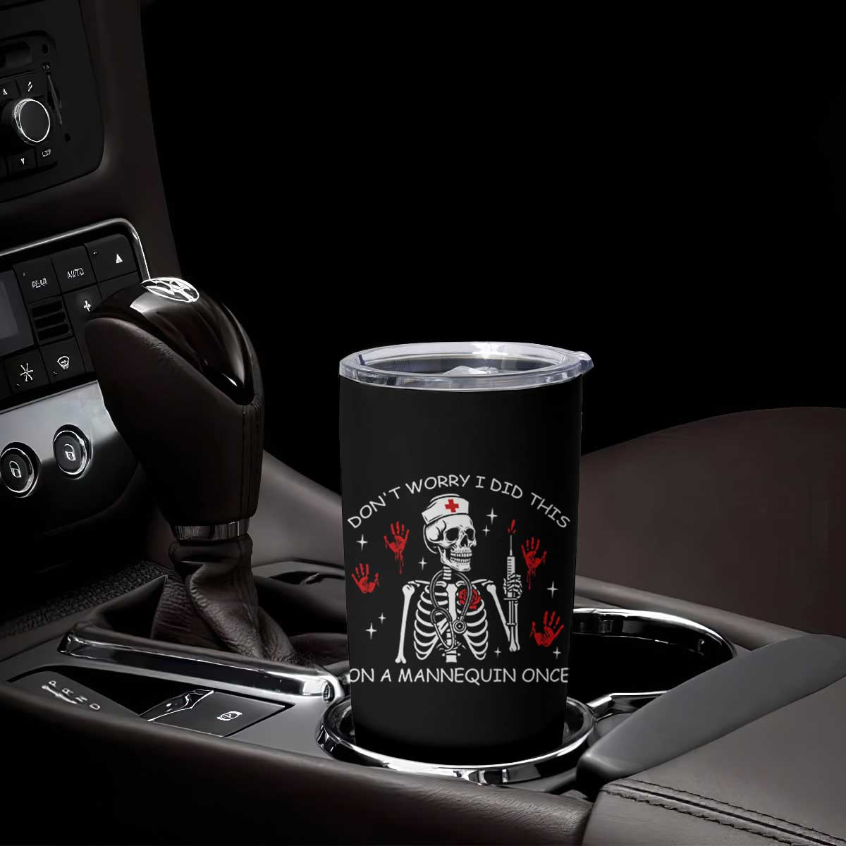 Funny Skeleton Nurse Tumbler Cup Do Not Worry I Did This On A Mannequin Once TS14 Print Your Wear