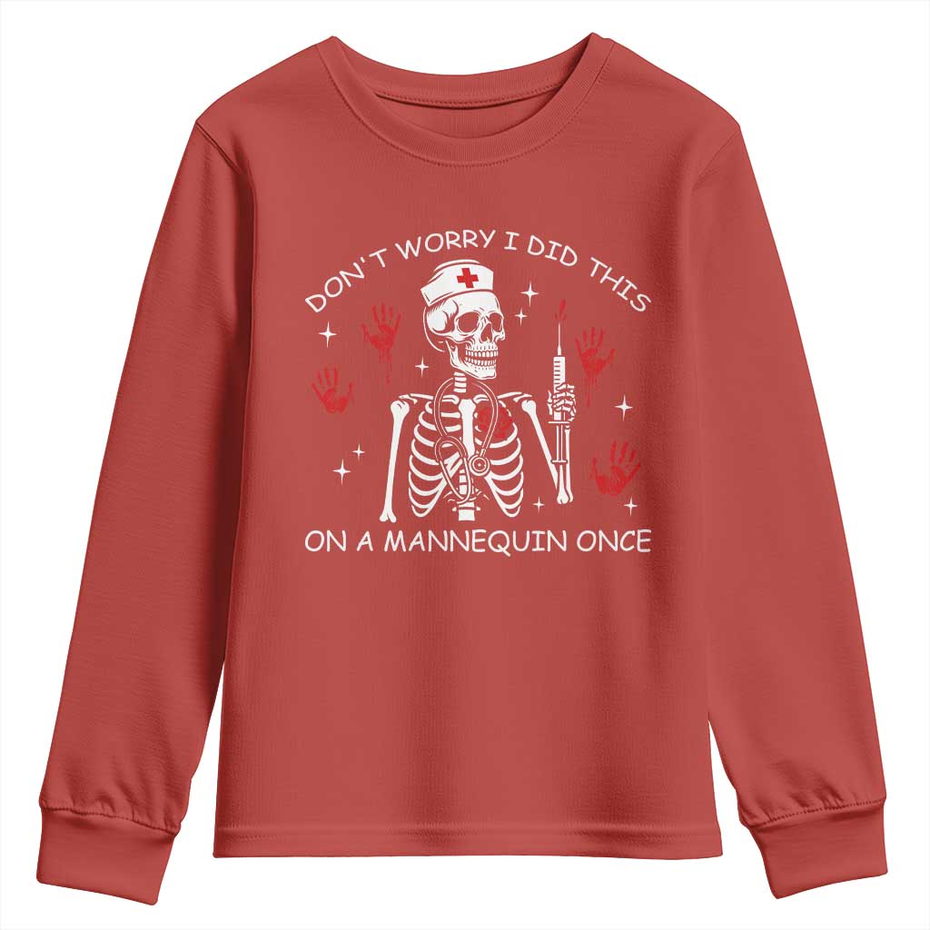 Funny Skeleton Nurse Youth Sweatshirt Do Not Worry I Did This On A Mannequin Once TS14 Red Print Your Wear