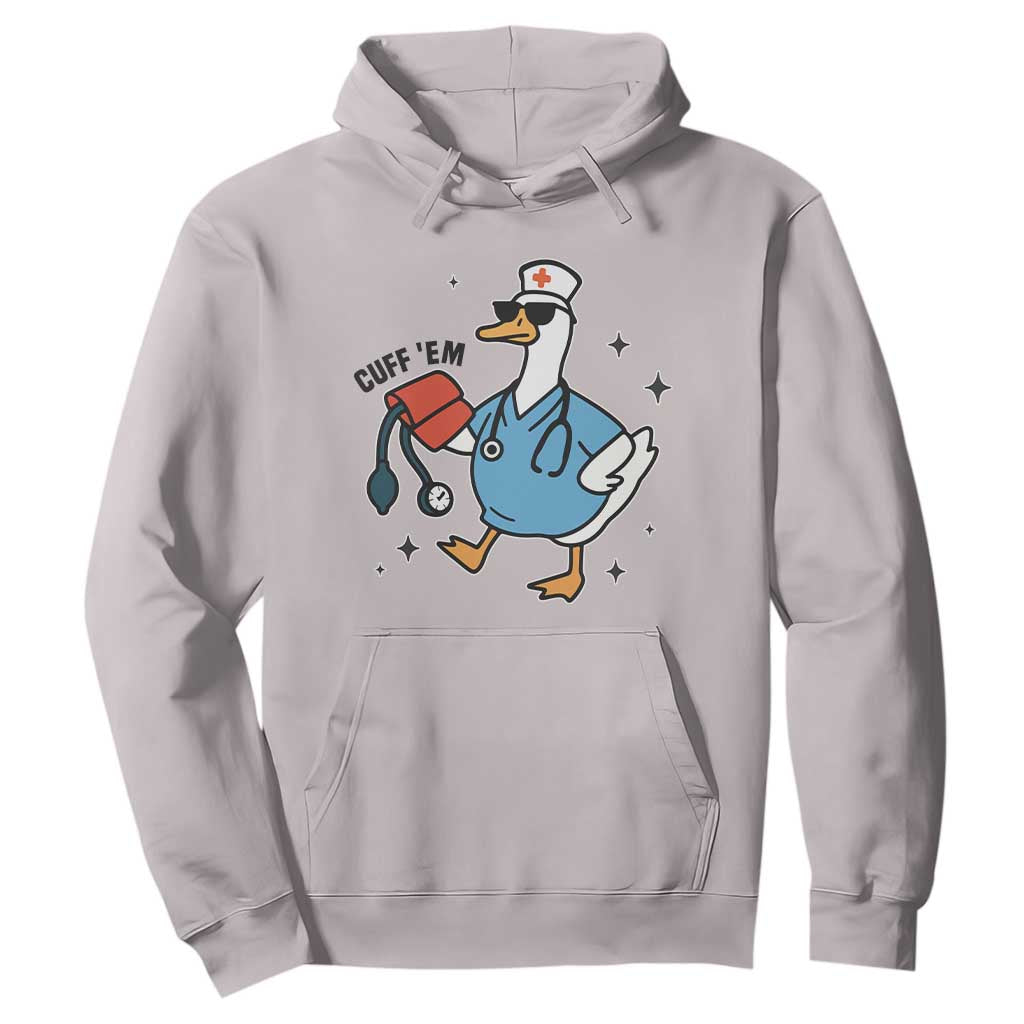 Funny Silly Goose ER Nurse Hoodie Cuff 'Em TS14 Ice Gray Print Your Wear