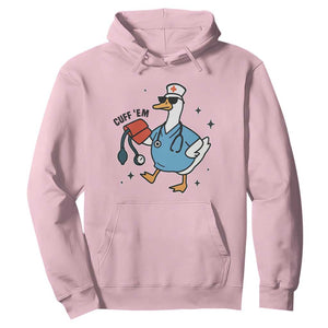 Funny Silly Goose ER Nurse Hoodie Cuff 'Em TS14 Light Pink Print Your Wear