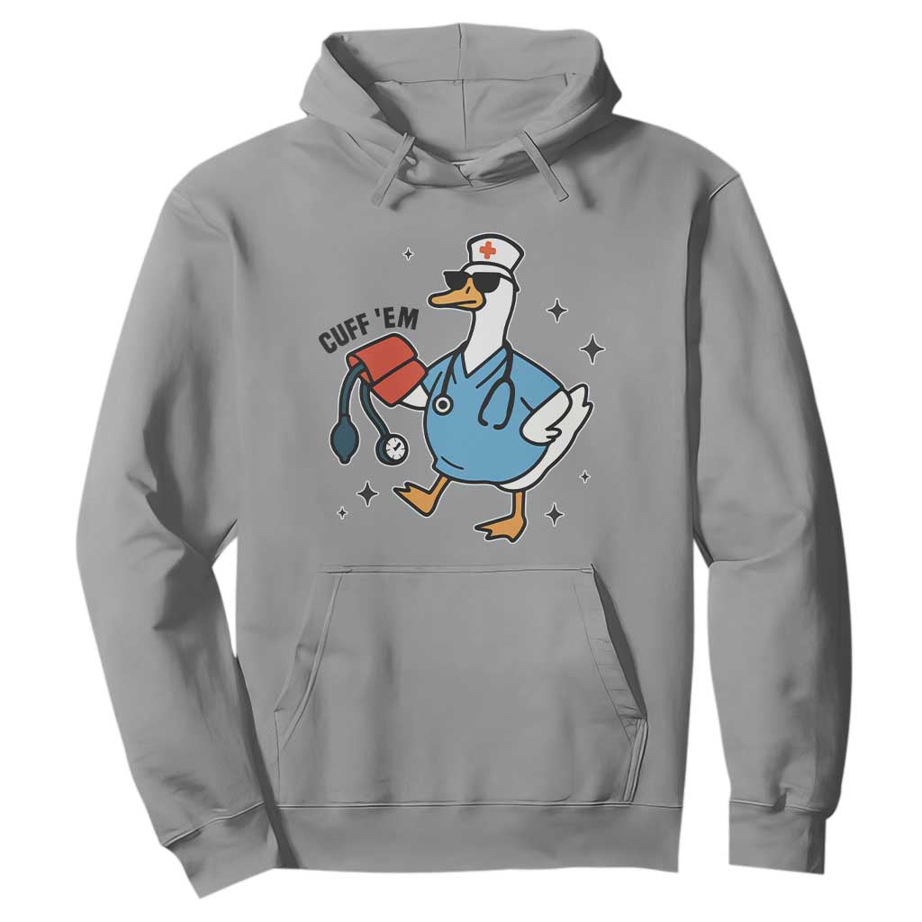 Funny Silly Goose ER Nurse Hoodie Cuff 'Em TS14 Sport Gray Print Your Wear