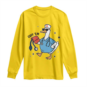 Funny Silly Goose ER Nurse Long Sleeve Shirt Cuff 'Em TS14 Daisy Print Your Wear