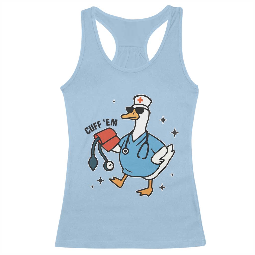 Funny Silly Goose ER Nurse Racerback Tank Top Cuff 'Em TS14 Light Blue Print Your Wear
