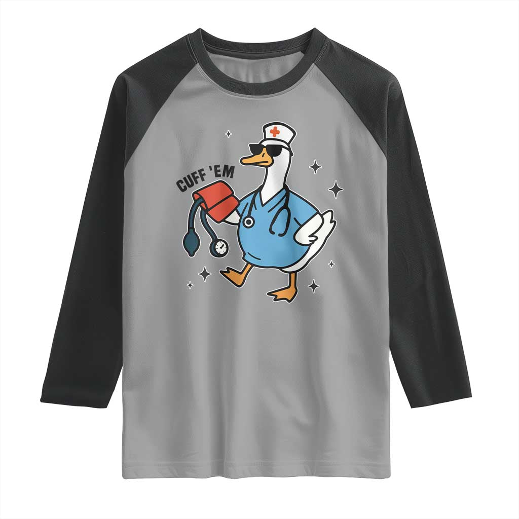 Funny Silly Goose ER Nurse Raglan Shirt Cuff 'Em TS14 Sport Gray Black Print Your Wear