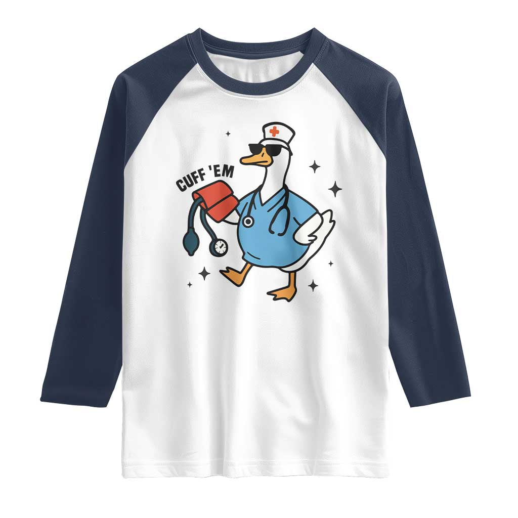 Funny Silly Goose ER Nurse Raglan Shirt Cuff 'Em TS14 White Navy Print Your Wear