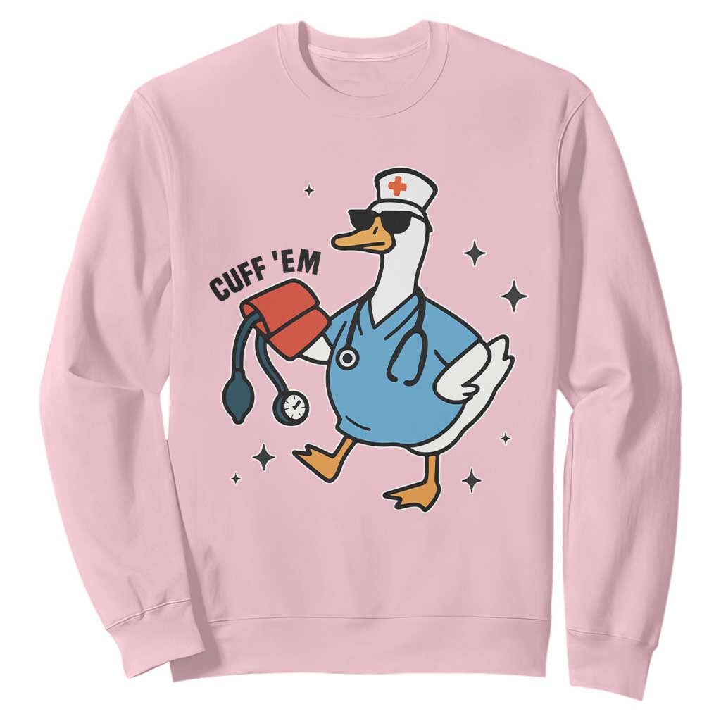 Funny Silly Goose ER Nurse Sweatshirt Cuff 'Em TS14 Light Pink Print Your Wear