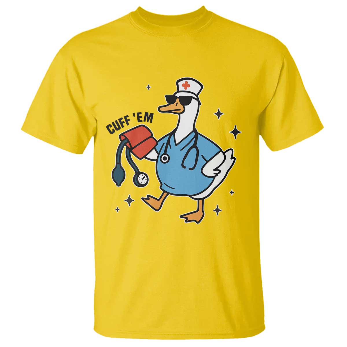 Funny Silly Goose ER Nurse T Shirt Cuff 'Em TS14 Daisy Print Your Wear