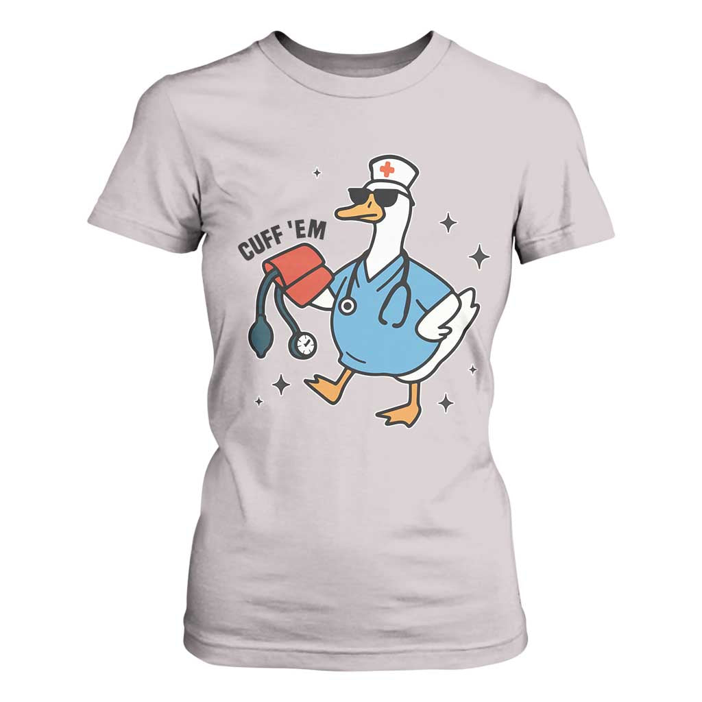 Funny Silly Goose ER Nurse T Shirt For Women Cuff 'Em TS14 Ice Gray Print Your Wear