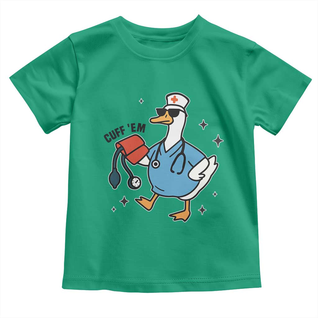Funny Silly Goose ER Nurse Toddler T Shirt Cuff 'Em TS14 Irish Green Print Your Wear