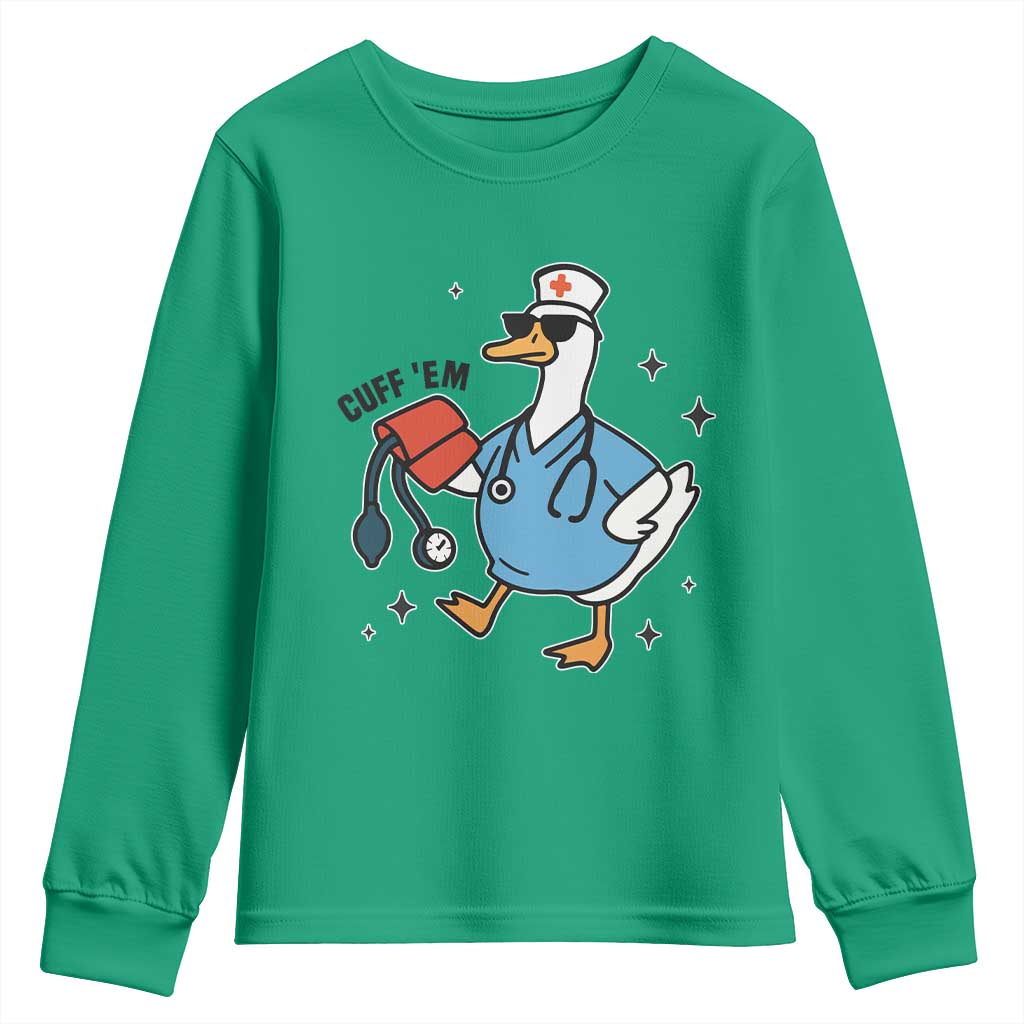 Funny Silly Goose ER Nurse Youth Sweatshirt Cuff 'Em TS14 Irish Green Print Your Wear