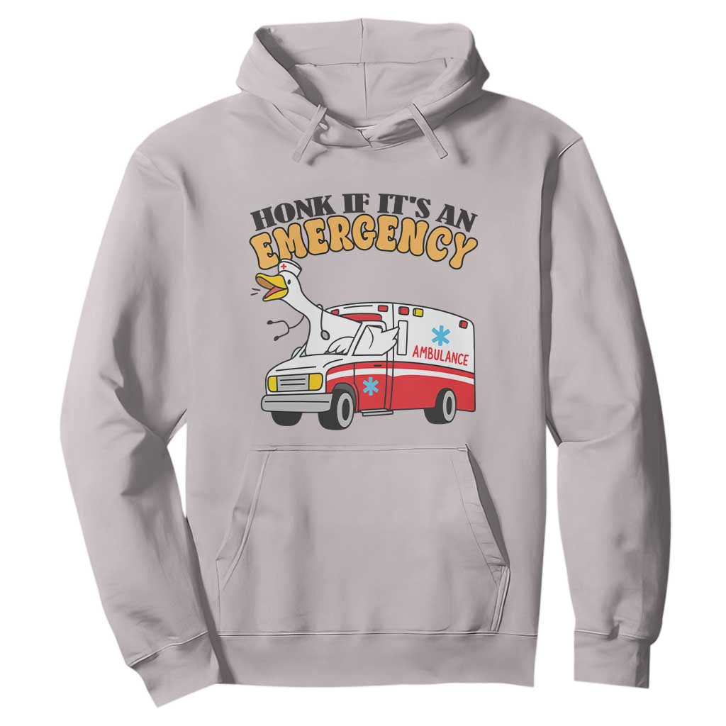 Registered Goose Nurse Hoodie Honk If It Is An Emergency TS14 Ice Gray Print Your Wear