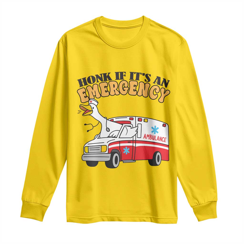 Registered Goose Nurse Long Sleeve Shirt Honk If It Is An Emergency TS14 Daisy Print Your Wear