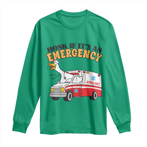 Registered Goose Nurse Long Sleeve Shirt Honk If It Is An Emergency TS14 Irish Green Print Your Wear