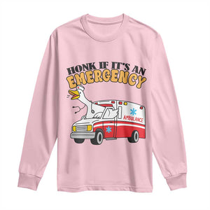 Registered Goose Nurse Long Sleeve Shirt Honk If It Is An Emergency TS14 Light Pink Print Your Wear