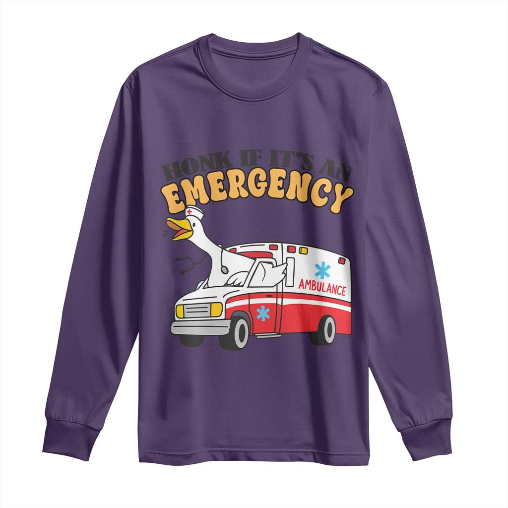 Registered Goose Nurse Long Sleeve Shirt Honk If It Is An Emergency TS14 Purple Print Your Wear