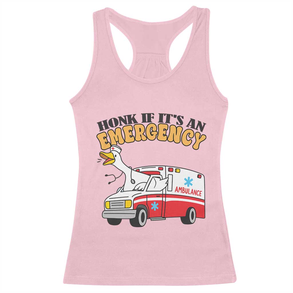 Registered Goose Nurse Racerback Tank Top Honk If It Is An Emergency TS14 Light Pink Print Your Wear