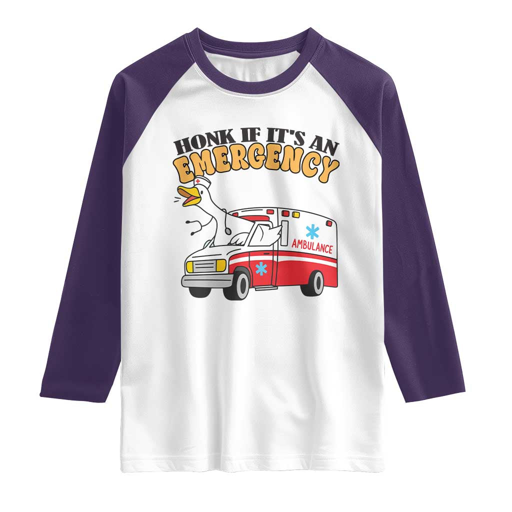 Registered Goose Nurse Raglan Shirt Honk If It Is An Emergency TS14 White Purple Print Your Wear