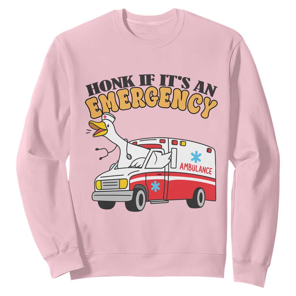 Registered Goose Nurse Sweatshirt Honk If It Is An Emergency TS14 Light Pink Print Your Wear