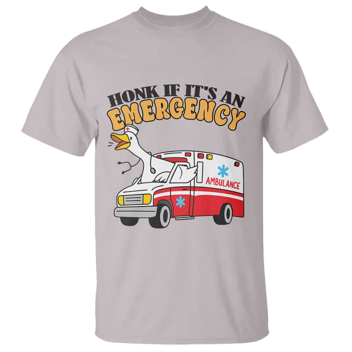 Registered Goose Nurse T Shirt Honk If It Is An Emergency TS14 Ice Gray Print Your Wear