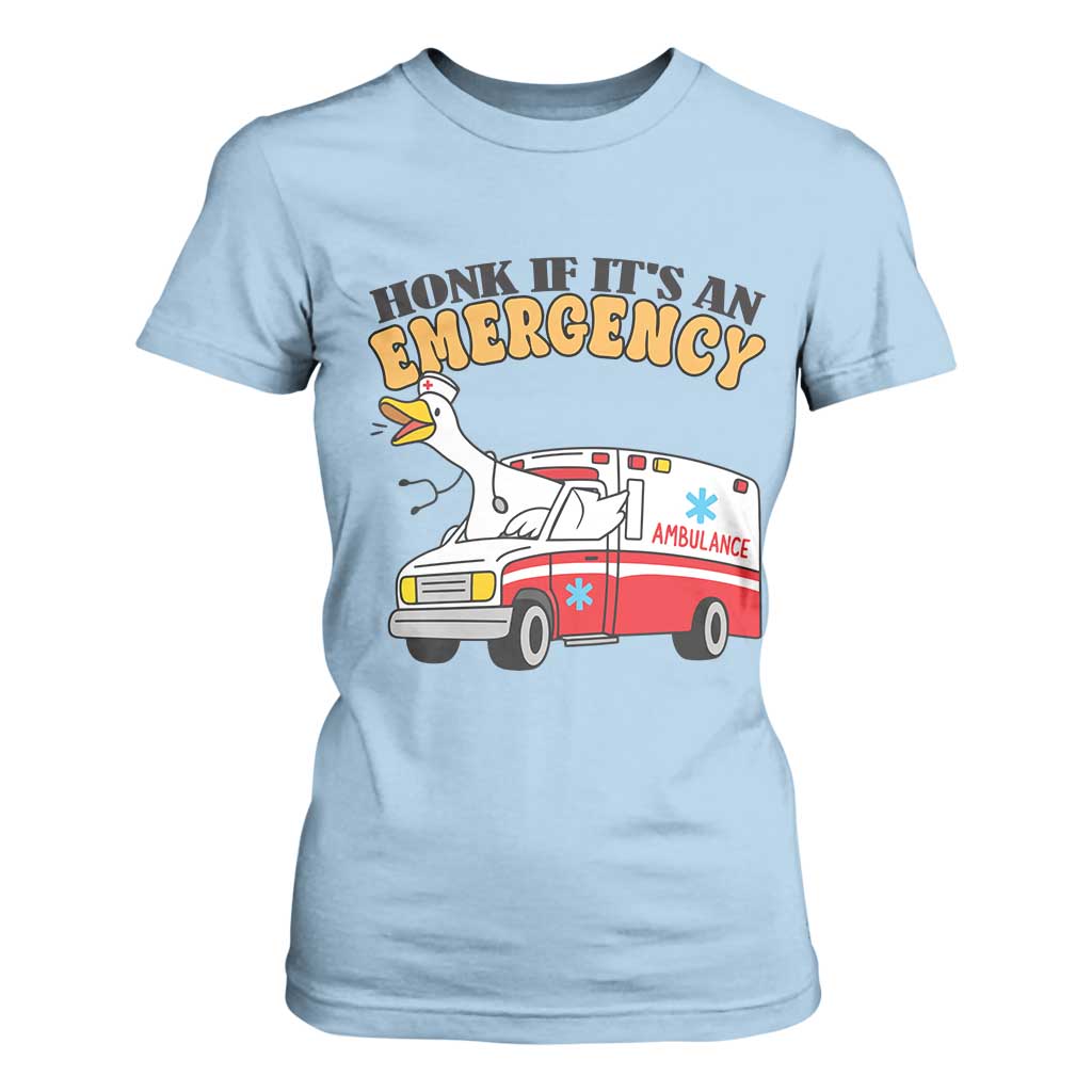 Registered Goose Nurse T Shirt For Women Honk If It Is An Emergency TS14 Light Blue Print Your Wear